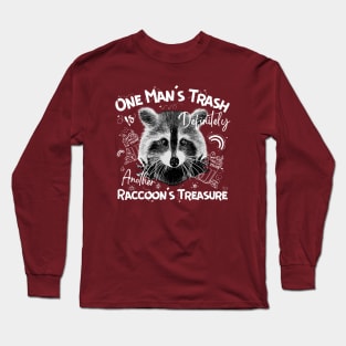 Man’s Trash is Raccoon’s Treasure Funny Saying Long Sleeve T-Shirt